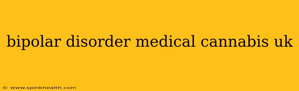 bipolar disorder medical cannabis uk