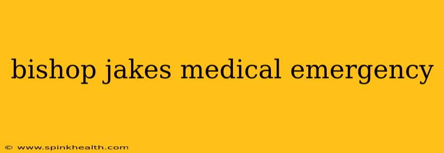 bishop jakes medical emergency