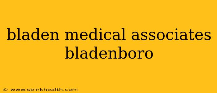 bladen medical associates bladenboro