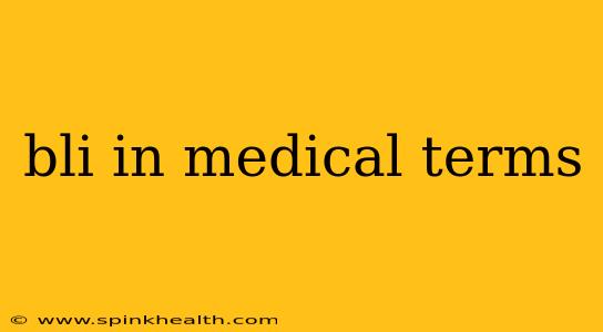 bli in medical terms