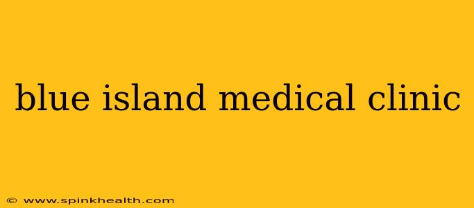 blue island medical clinic