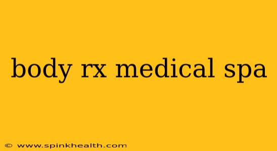 body rx medical spa