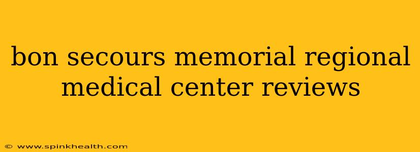bon secours memorial regional medical center reviews