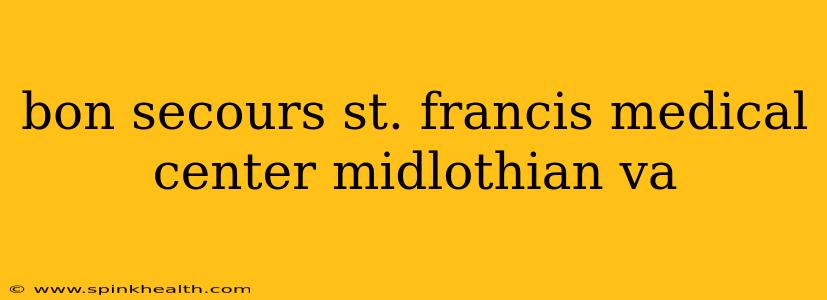 bon secours st. francis medical center midlothian va