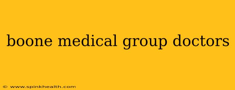 boone medical group doctors