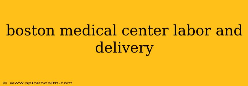 boston medical center labor and delivery