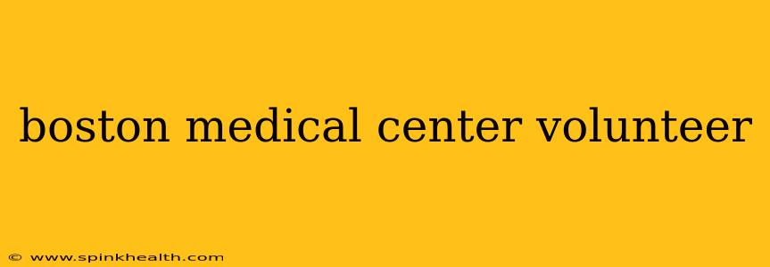 boston medical center volunteer