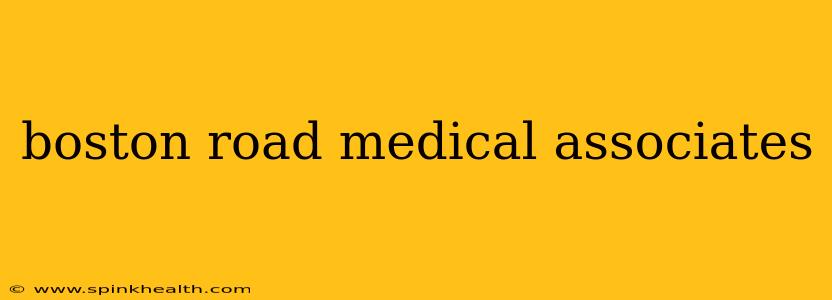 boston road medical associates