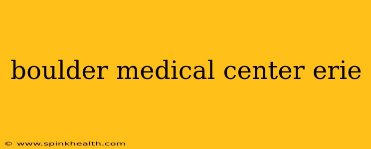 boulder medical center erie