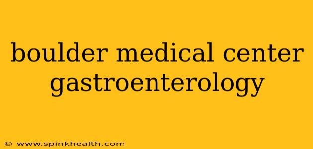 boulder medical center gastroenterology