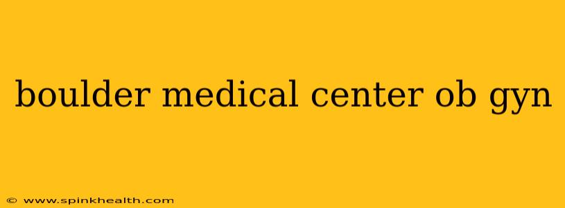 boulder medical center ob gyn