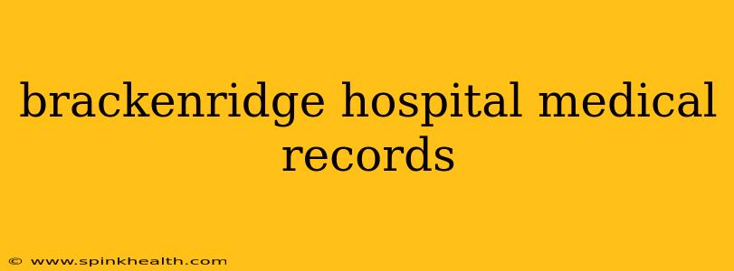 brackenridge hospital medical records