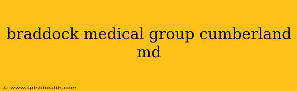 braddock medical group cumberland md