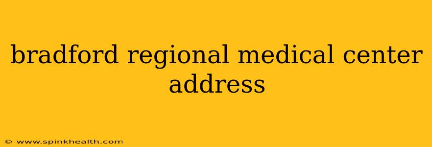 bradford regional medical center address