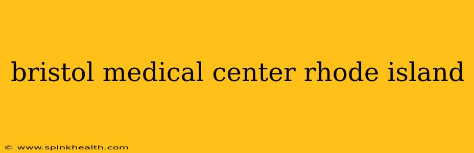 bristol medical center rhode island