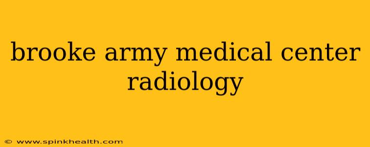 brooke army medical center radiology