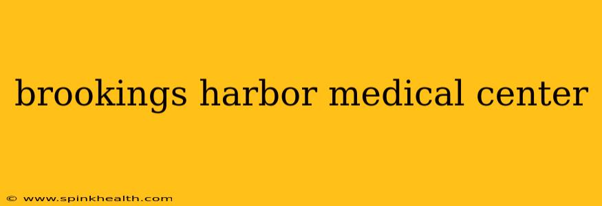 brookings harbor medical center