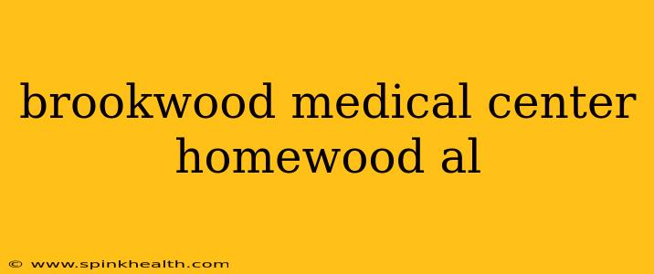 brookwood medical center homewood al