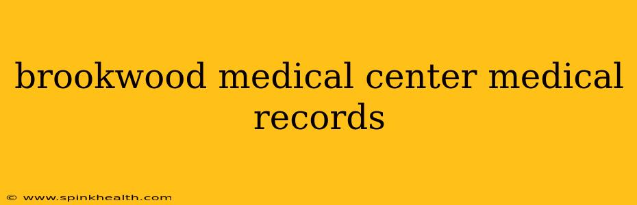 brookwood medical center medical records