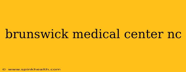brunswick medical center nc