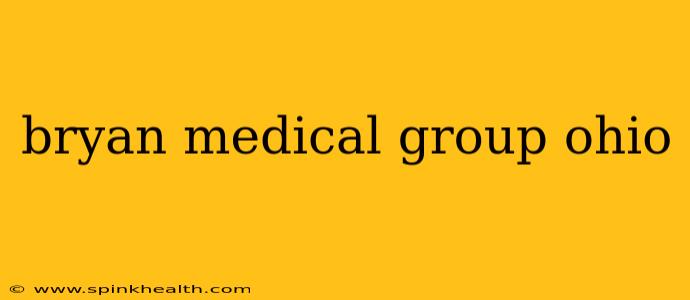 bryan medical group ohio
