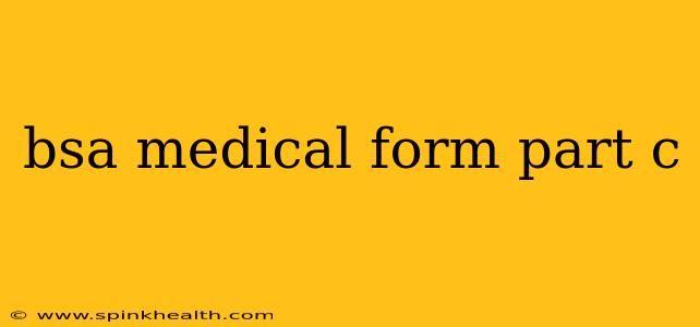 bsa medical form part c