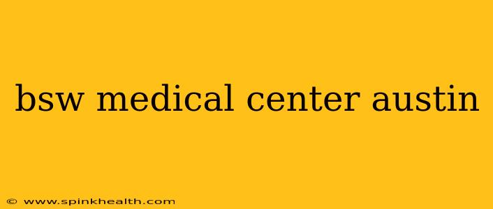 bsw medical center austin