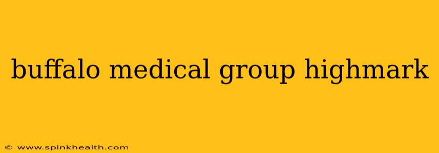 buffalo medical group highmark