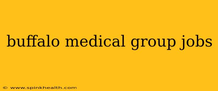 buffalo medical group jobs