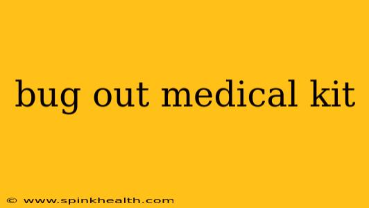 bug out medical kit