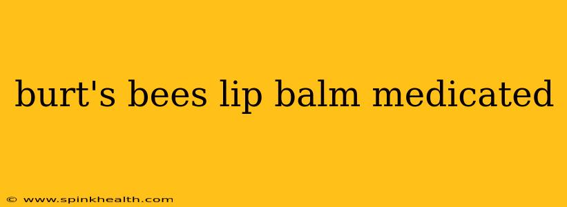 burt's bees lip balm medicated