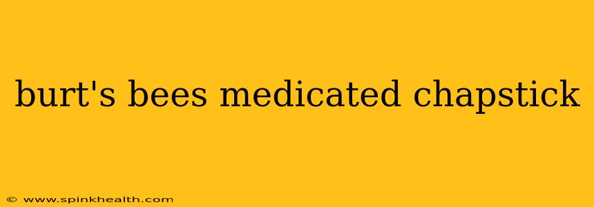 burt's bees medicated chapstick