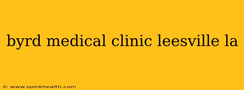 byrd medical clinic leesville la
