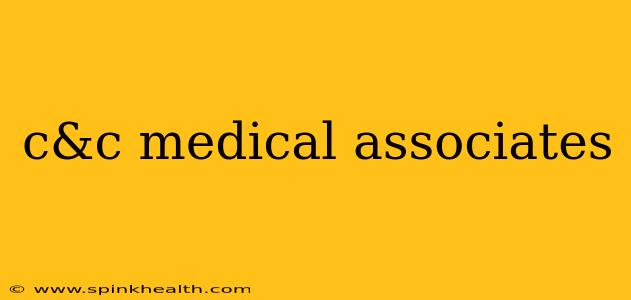 c&c medical associates