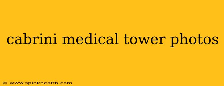 cabrini medical tower photos