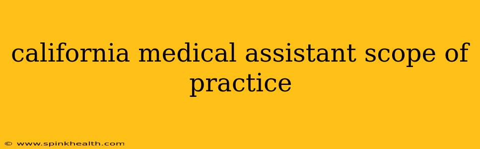 california medical assistant scope of practice