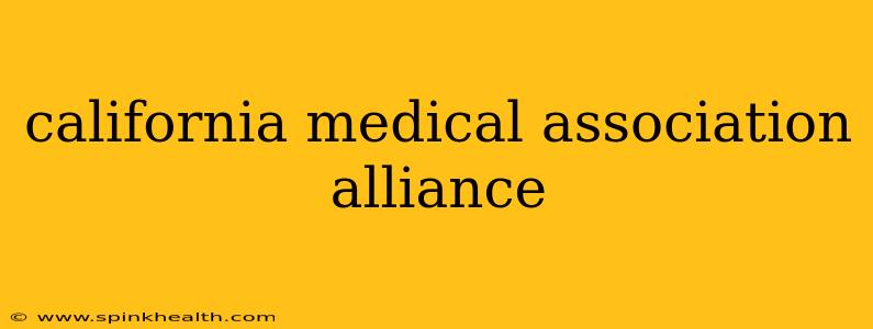 california medical association alliance