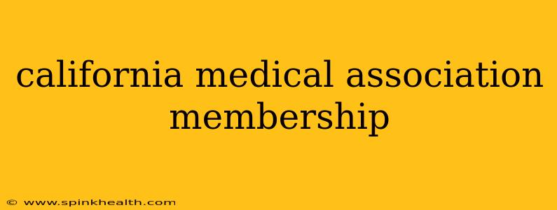 california medical association membership
