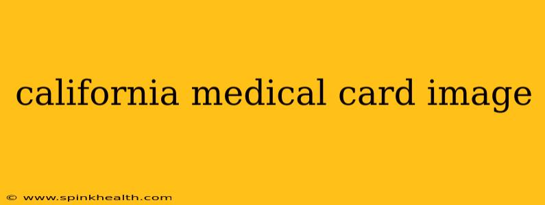california medical card image