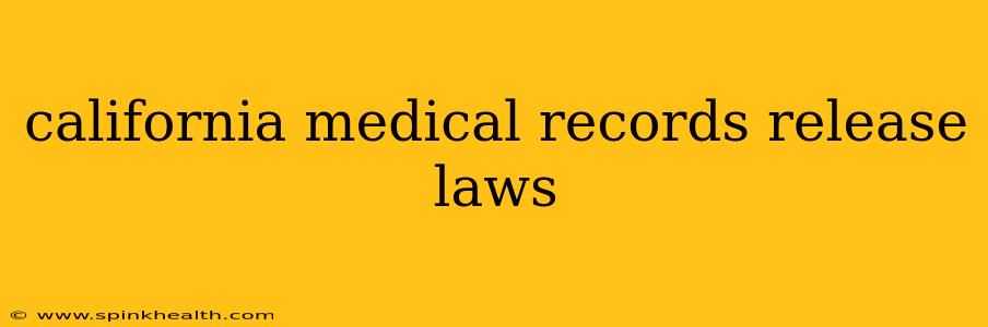 california medical records release laws