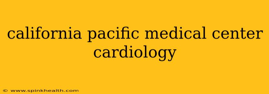 california pacific medical center cardiology