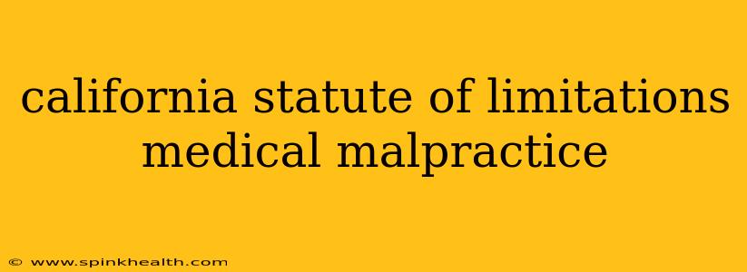 california statute of limitations medical malpractice