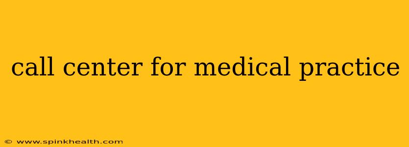 call center for medical practice