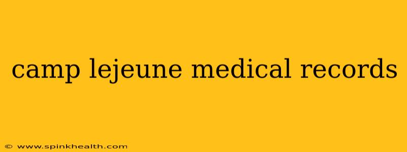 camp lejeune medical records
