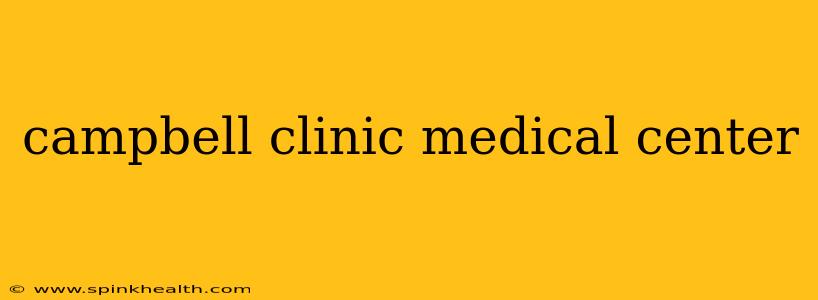 campbell clinic medical center