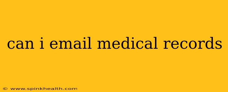 can i email medical records