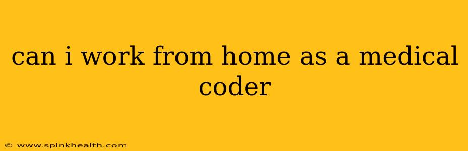 can i work from home as a medical coder