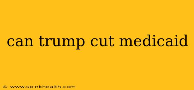 can trump cut medicaid