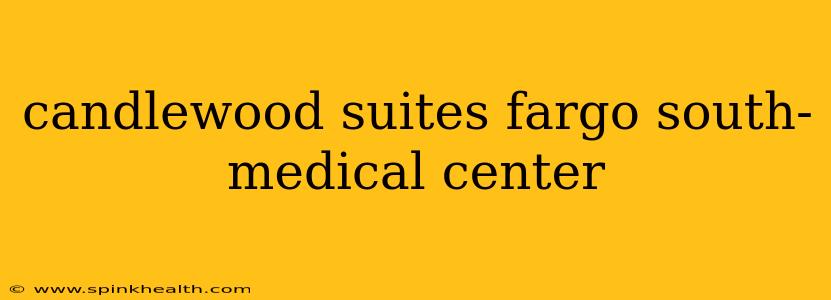 candlewood suites fargo south- medical center