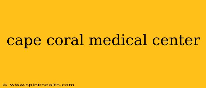 cape coral medical center